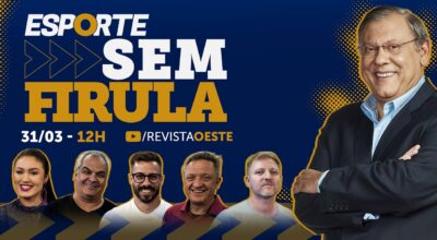ESPORTE SEM FIRULA, COM MILTON NEVES | 31/03/26